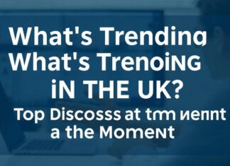 What’s Buzzing in the UK? Top Conversations Right Now What's Trending in the UK? Top Discussions at the Moment